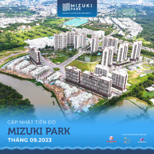 Cập nhật tiến độ Mizuki Park Tháng 09 – 2023