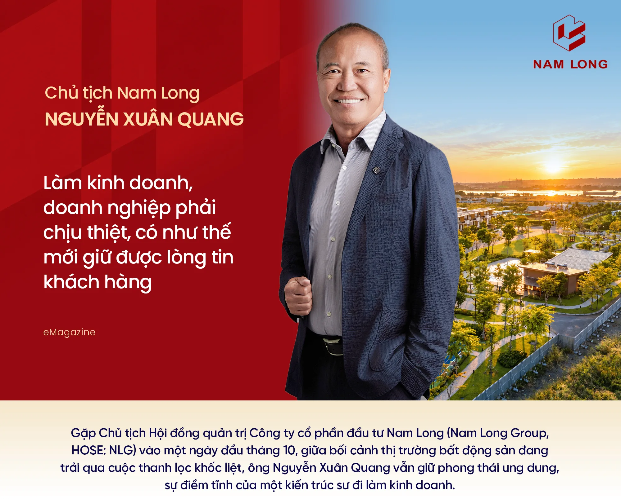 Chủ tịch Nam Long tiết lộ công thức lãi suất trần 9% 2 Chủ tịch Nam Long Nguyễn Xuân Quang cùng thông điệp doanh nghiệp phải chịu thiệt để giữ lòng tin khách hàng